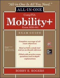 Comptia Mobility+ Certification All-in-one Exam Guide exam Mb0-001