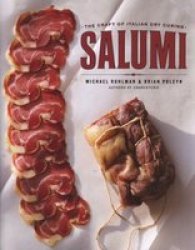 Salumi - The Craft Of Italian Dry Curing Hardcover