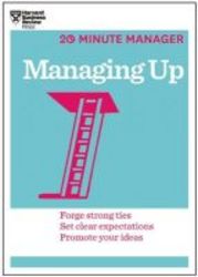 Managing Up 20-minute Manager Series