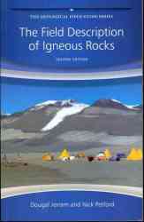 The Field Description of Igneous Rocks Geological Field Guide