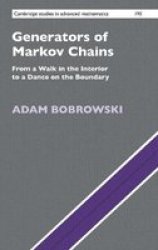 Generators Of Markov Chains - From A Walk In The Interior To A Dance On The Boundary Hardcover