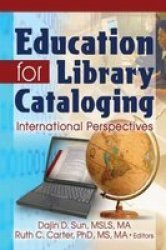 Education for Library Cataloging - International Perspectives
