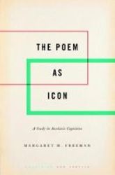 The Poem As Icon - A Study In Aesthetic Cognition Hardcover