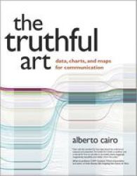 The Truthful Art - Data Charts And Maps For Communication Paperback
