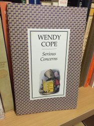 Serious Concerns By By Wendy Cope