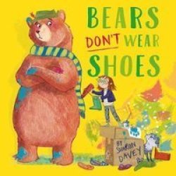 Bears Don& 39 T Wear Shoes Hardcover
