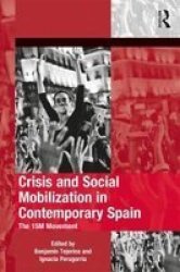 Crisis And Social Mobilization In Contemporary Spain - The 15M Movement Hardcover