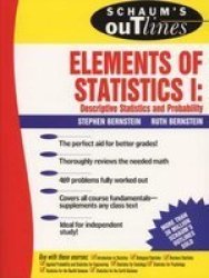Elaments Of Statistics 1 - Descriptive Statistics And Probability Paperback Reissue