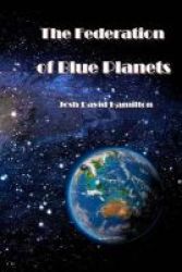 The Federation Of Blue Planets Paperback