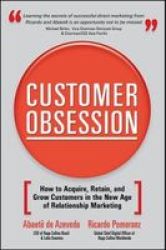 Customer Obsession: How To Acquire Retain And Grow Customers In The New Age Of Relationship Marketing Paperback