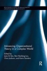 Advancing Organizational Theory In A Complex World Paperback