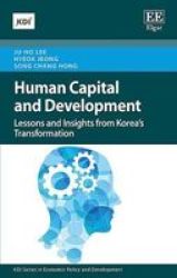 Human Capital And Development - Lessons And Insights From Korea& 39 S Transformation Hardcover
