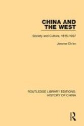 China And The West - Society And Culture 1815-1937 Hardcover