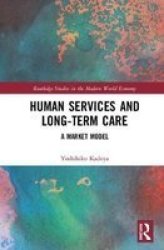 Human Services And Long-term Care - A Market Model Hardcover