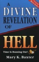 A Divine Revelation Of Hell - Mary K. Baxter Paperback