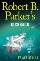 Robert B. Parker&#39 S Kickback Hardcover