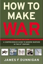 How To Make War - James F. Dunnigan Paperback