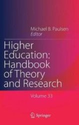 Higher Education: Handbook Of Theory And Research - Published Under The Sponsorship Of The Association For Institutional Research Air And The Association For The Study Of Higher Education Ashe Hardcover 1ST Ed. 2018