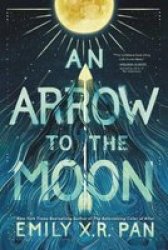 An Arrow To The Moon Hardcover