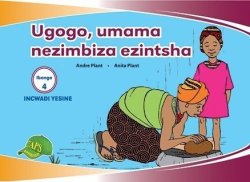 Imvubelo Graded Reader Gr 4 Bk 4 Ugogo Umama Nezimbiza