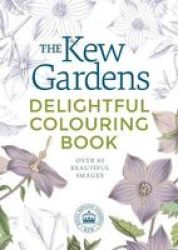 The Kew Gardens Delightful Colouring Book Paperback