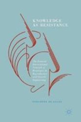 Knowledge As Resistance - The Feminist International Network Of Resistance To Reproductive And Genetic Engineering Hardcover 1ST Ed. 2017