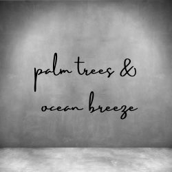 Palm Trees & Ocean Breeze - L 450MM Matt Black Font 4