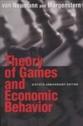 Theory of Games and Economic Behavior Commemorative Edition Princeton Classic Editions