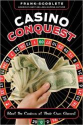 Casino Conquest - Beat The Casinos At Their Own Games