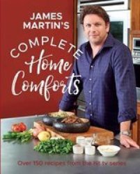 Complete Home Comforts - Over 150 Delicious Comfort-food Classics Hardcover