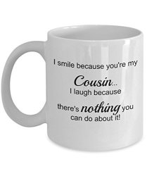 I Smile Because You're My Cousin - Best Cousin Family - Gift Coffee Or Tea Mug