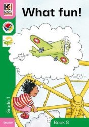 Kagiso Reader: What Fun: Grade 1: Book 8 Paperback