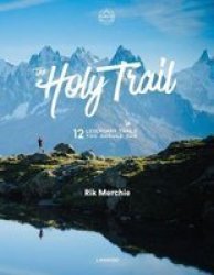 The Holy Trail - 12 Legendary Trails You Should Run Hardcover