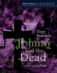 Oxford Playscripts: Johnny And The Dead