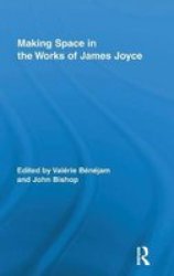 Making Space in the Works of James Joyce Hardcover