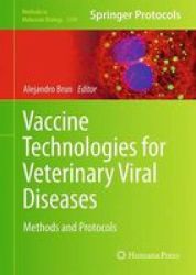 Vaccine Technologies For Veterinary Viral Diseases 2016 - Methods And Protocols Hardcover