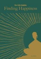 Little Buddha The: Finding Happiness Hardcover