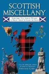 Scottish Miscellany - Everything You Always Wanted To Know About Scotland The Brave Paperback