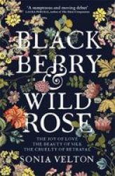 Blackberry And Wild Rose Hardcover