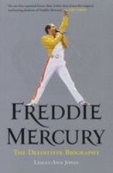 Bohemian Rhapsody - The Definitive Biography Of Freddie Mercury Paperback