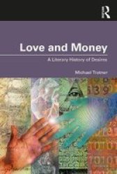Love And Money - A Literary History Of Desires Paperback