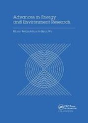 Advances In Energy And Environment Research - Proceedings Of The International Conference On Advances In Energy And Environment Research ICAEER2016 Guangzhou City China August 12-14 2016 Paperback