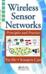 Wireless Sensor Networks: Principles and Practice