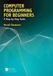 Computer Programming For Beginners - A Step-by-step Guide Paperback