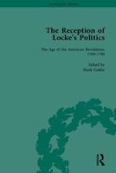The Reception of Locke's Politics: From the 1690s to the 1830s Pickering Masters.