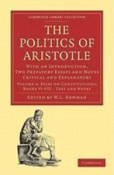 Politics of Aristotle - With an Introduction, Two Prefatory Essays and Notes Critical and Explanatory Paperback
