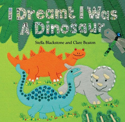 Barefoot Books I Dreamt I Was A Dinosaur