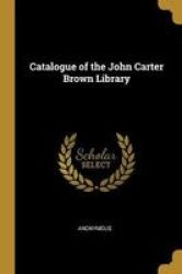 Catalogue Of The John Carter Brown Library Paperback