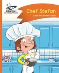 Reading Planet - Chef Stefan - Orange: Comet Street Kids Paperback