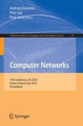 Computer Networks - 19TH International Conference Cn 2012 Szczyrk Poland June 19-23 2012. Proceedings Paperback 2010 Ed.